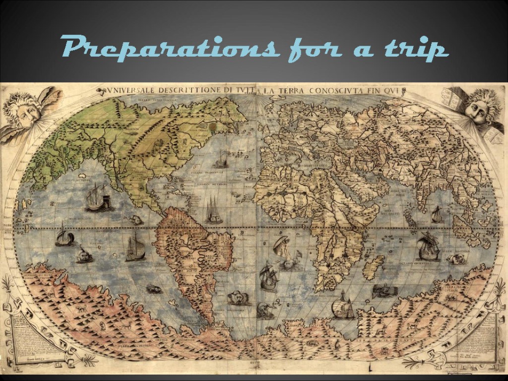 Preparations for a trip